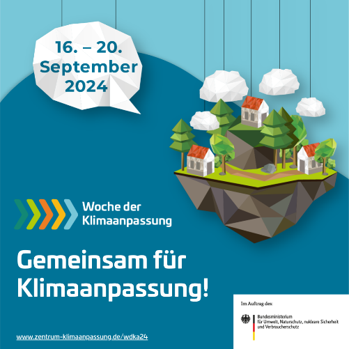 Werbebild zur Woche der Klimaanpassung mit folgendem Text: 16. bis 20. September 2024, Gemeinsam für Klimaanpassung!